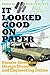 It Looked Good on Paper: Bizarre Inventions, Design Disasters, and Engineering Follies