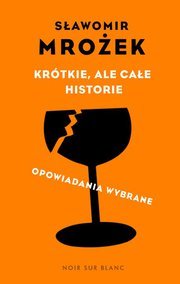 Krótkie, ale całe historie (Hardcover)
