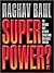 Super Power by Raghav Bahl