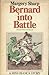 Bernard Into Battle: A Miss...
