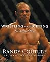 Wrestling for Fighting: The Natural Way Wrestling for Fighting: The Natural Way
