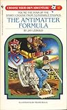 The Antimatter Formula (Choose Your Own Adventure, #57) The Antimatter Formula (Choose Your Own Adventure, #57)