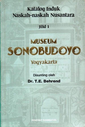 Katalog Induk Naskah-naskah Nusantara: Jilid 1: Museum Sonobudoyo Yogyakarta (Paperback)