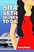 Siya Seth Decides to Die
