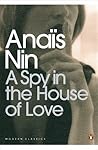 A Spy in the House of Love by Anaïs Nin