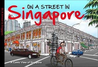 On A Street In Singapore: A Comic View of Singapore