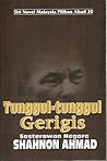 Tunggul-Tunggul Gerigis by Shahnon Ahmad