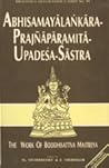 Abhisamayalankara Prajnaparamita Upadesa Sastra (Bibliotheca Indo Buddhica) Abhisamayalankara Prajnaparamita Upadesa Sastra (Bibliotheca Indo Buddhica)