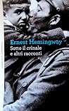 Sotto il crinale e altri racconti by Ernest Hemingway Sotto il crinale e altri racconti by Ernest Hemingway