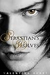 Sebastian's Wolves by Valentina Heart