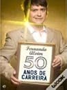 Fernando Alvim - 50 Anos de Carreira Fernando Alvim - 50 Anos de Carreira