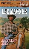 Mustang Man (Western Lovers: Ranch Rogues, #4)