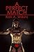 A Perfect Match by Kelli A. Wilkins