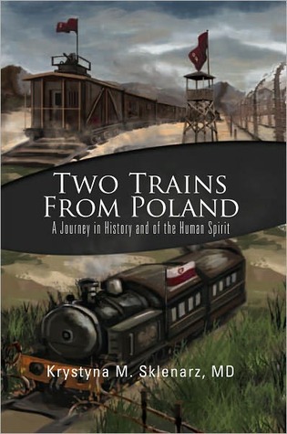 Two Trains from Poland: A Journey in History and of the Human Spirit