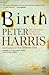 Birth by Peter   Harris