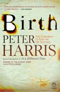 Birth: The Conspiracy to Stop the '94 Election (Paperback)