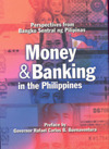 Money and Banking in the Philippines: Perspectives from Bangko Sentral ng Pilipinas