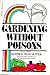 Gardening Without Poisons