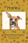 Harley, The Throwaway Puppy by Elisabeth Davis