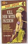 Kill Her with Passion