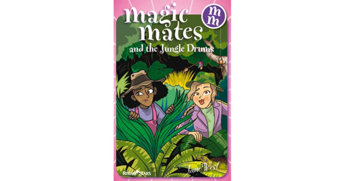 Magic Mates And The Jungle Drums by Jane West