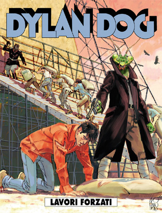 Dylan Dog n. 288: Lavori forzati (Paperback)