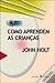 Como Aprendem as Crianças