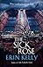 The Sick Rose by Erin Kelly