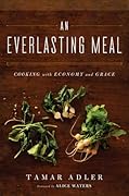 An Everlasting Meal: Cooking with Economy and Grace