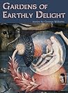 Gardens of Earthly Delight by George   Williams