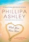 Wish You Were Here by Phillipa Ashley