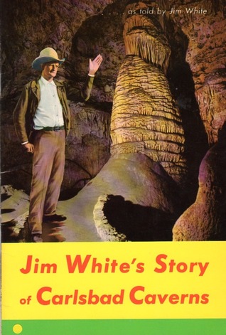 Jim White's Story of Carlsbad Caverns (Paperback)