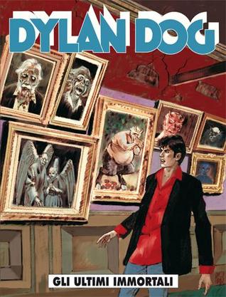Dylan Dog n. 293: Gli ultimi immortali (Paperback)