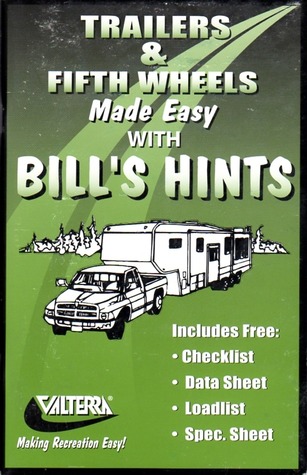 Travel Trailers & Fifth Wheels Made Easy with Bill's Hints (Paperback)