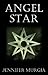 Angel Star by Jennifer Murgia