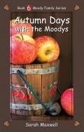Autumn Days with the Moodys (Moody Family #6)