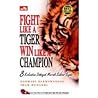 Fight Like A Tige...