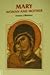 Mary: Woman and Mother