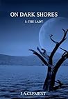 On Dark Shores by J.A. Clement