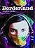 Borderland : a trilogy