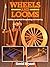 Wheels and Looms by David Bryant Wheels and Looms by David Bryant