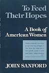 To Feed Their Hopes: A Book of American Women (The Top of Pisgah, #3) To Feed Their Hopes: A Book of American Women (The Top of Pisgah, #3)