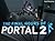The Final Hours of Portal 2 (Steam Edition)