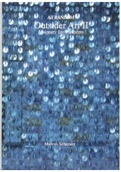 Outsider Art II : Visionary Environments  (Art Random No 75)