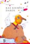 Kas kiemely daros (Hardcover)