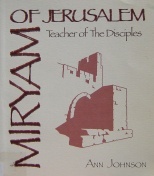 Miryam of Jerusalem: Teacher of the Disciples