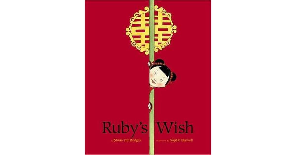 Ruby's Wish by Shirin Yim Bridges