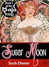 Sugar Moon by Sarah Diemer