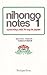 Nihongo Notes 1: Speaking and Living in Japan (Nihongo Notes, #1)