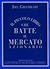 Il piccolo libro che batte il mercato azionario by Joel Greenblatt Il piccolo libro che batte il mercato azionario by Joel Greenblatt